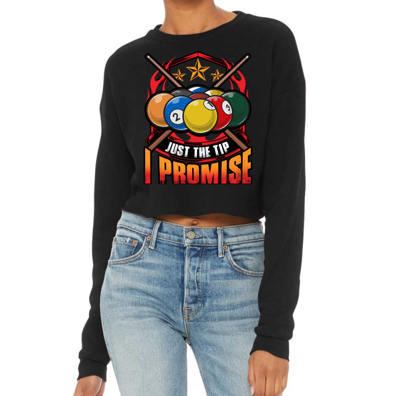 Just The Tip I Promise Pool Cue Billiards Pun Cropped Sweater by chaymeisgumx | Artistshot