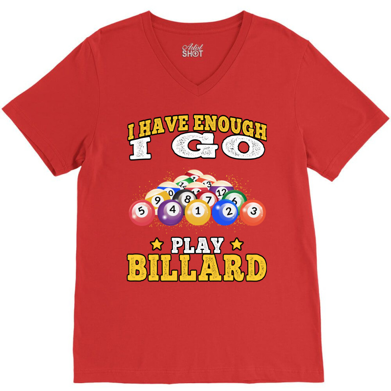 I Go Play Billard Pool Billiard Players V-neck Tee | Artistshot