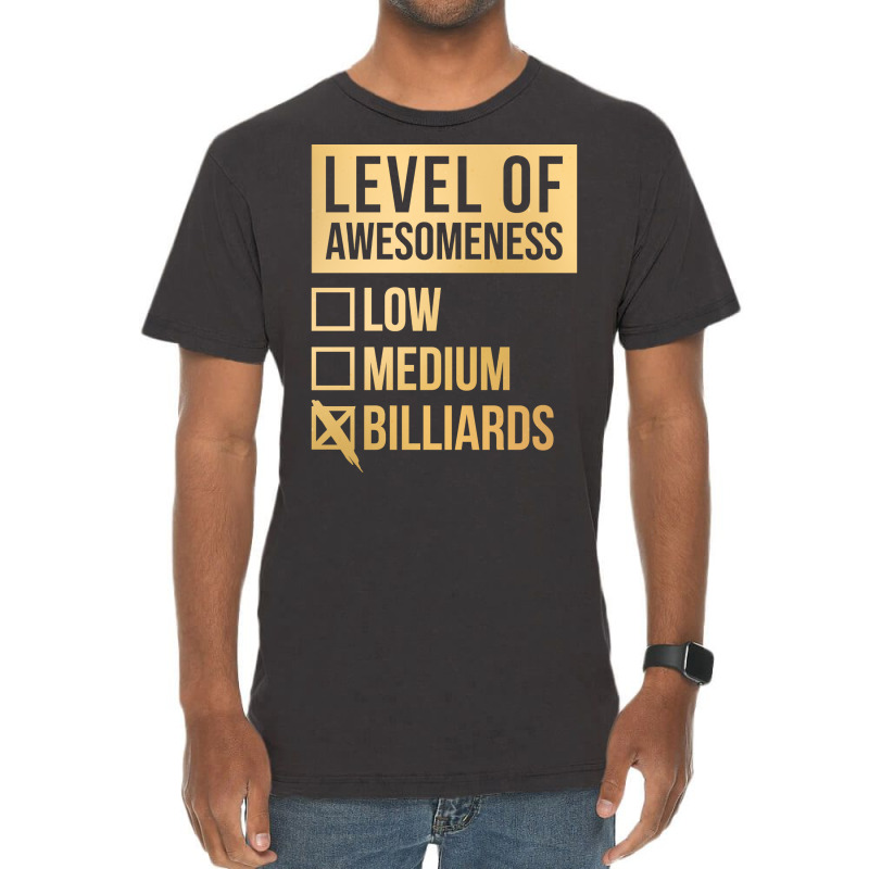 Funny Level Of Awesomeness Low Medium Gift Billiar Vintage T-shirt | Artistshot