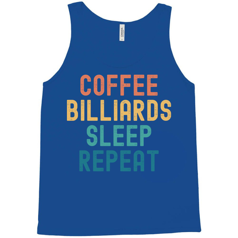 Coffee Billiards Sleep Repeat   Funny Billiards & Tank Top | Artistshot