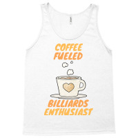 Coffee Fueled Billiards Enthusiast Tank Top | Artistshot