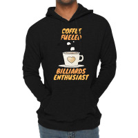 Coffee Fueled Billiards Enthusiast Lightweight Hoodie | Artistshot