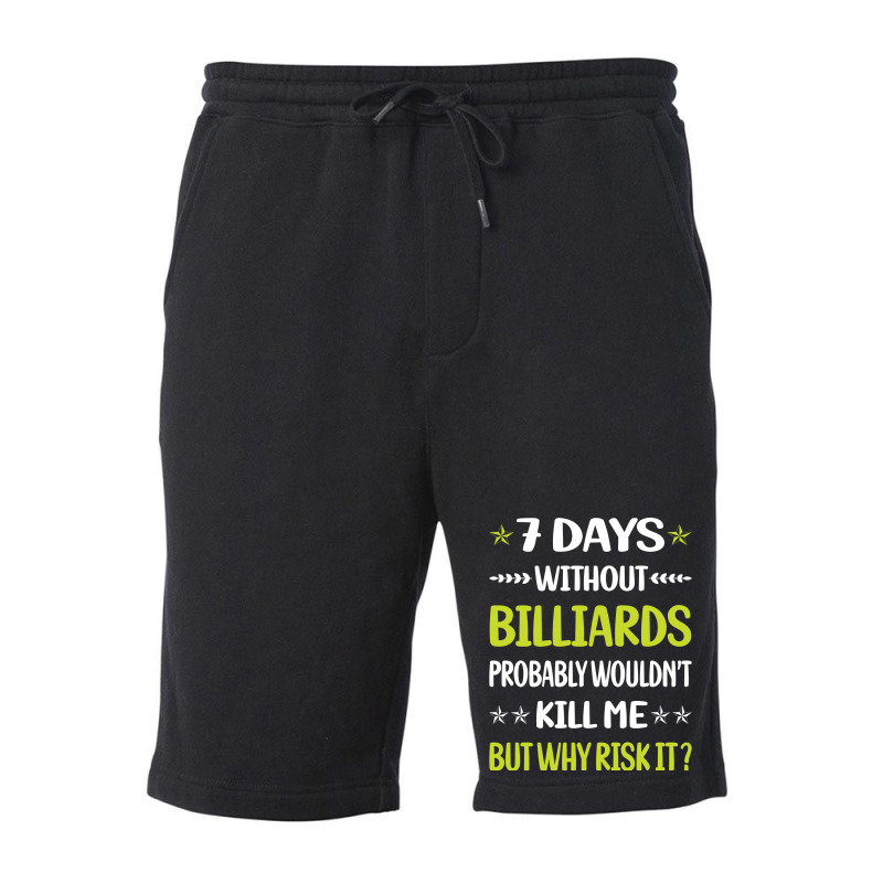 Funny 7 Days Without Billiards Fleece Short | Artistshot