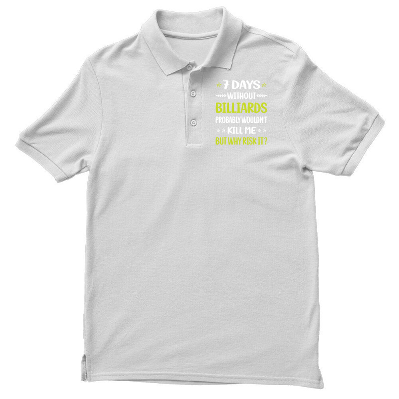 Funny 7 Days Without Billiards Men's Polo Shirt | Artistshot