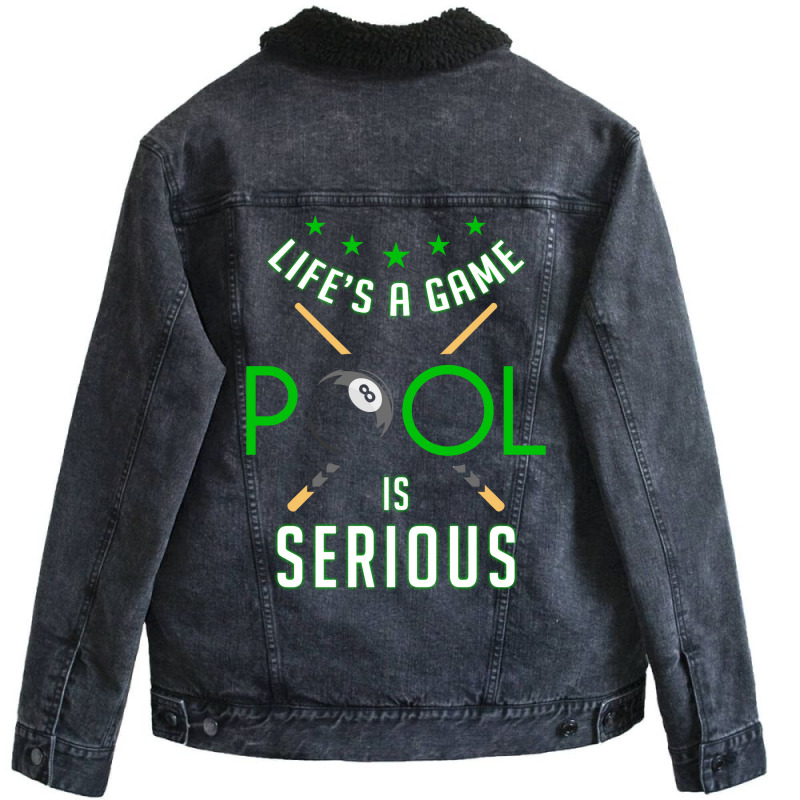 Pool Billiard   Life Is A Game Pool Is Serious   F Unisex Sherpa-lined Denim Jacket | Artistshot