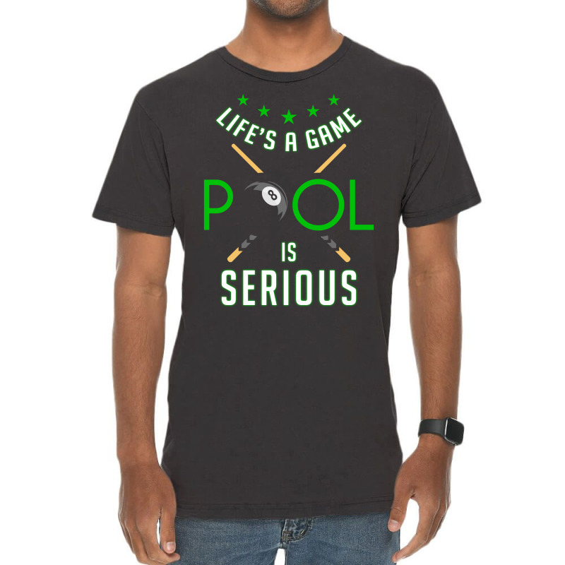 Pool Billiard   Life Is A Game Pool Is Serious   F Vintage T-shirt | Artistshot