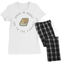 When In Doubt Go To The Library For Books Women's Pajamas Set | Artistshot