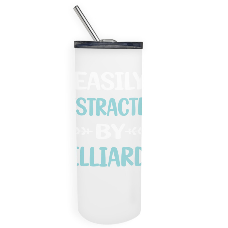 Funny Easily Distracted By Billiards Skinny Tumbler | Artistshot