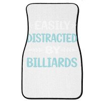 Funny Easily Distracted By Billiards Front Car Mat | Artistshot