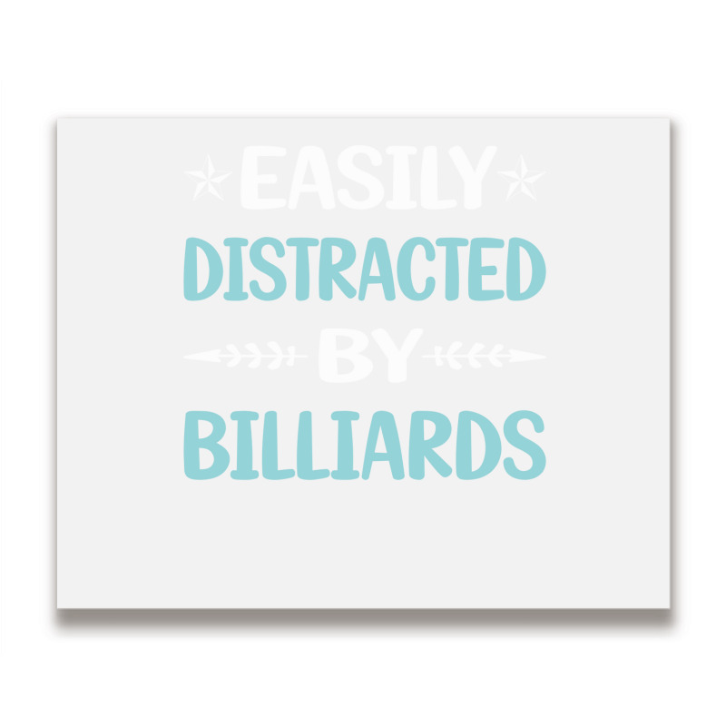 Funny Easily Distracted By Billiards Metal Print Horizontal | Artistshot