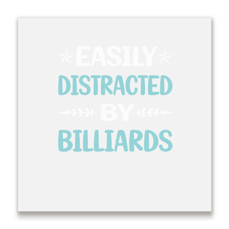 Funny Easily Distracted By Billiards Metal Print Square | Artistshot