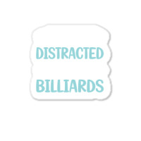 Funny Easily Distracted By Billiards Sticker | Artistshot