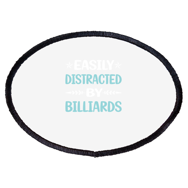 Funny Easily Distracted By Billiards Oval Patch | Artistshot