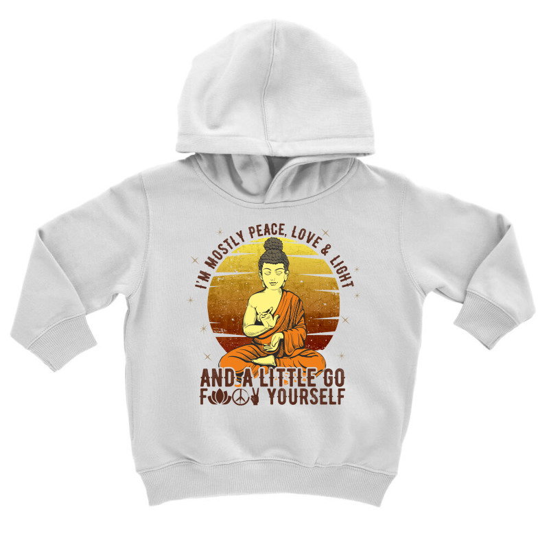 I'm Mostly Peace Love And Light And A Little Go Yoga Funny Quote Medit Toddler Hoodie by AsopArt | Artistshot