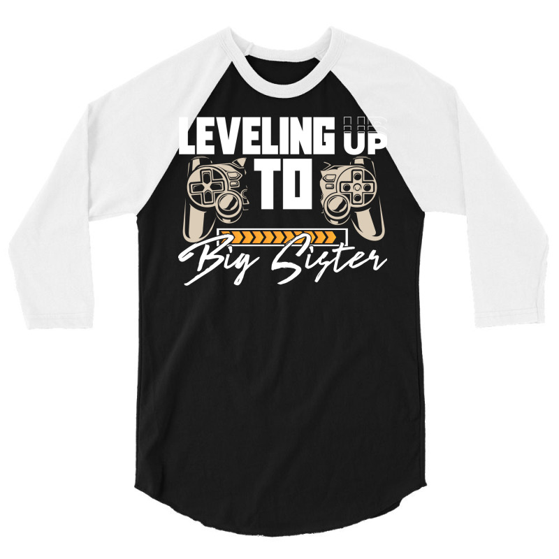 Leveling Up To Big Sister Cute Gamer Kids New Sibl 3/4 Sleeve Shirt | Artistshot