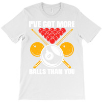 Funny Billiards Saying Design T-shirt | Artistshot