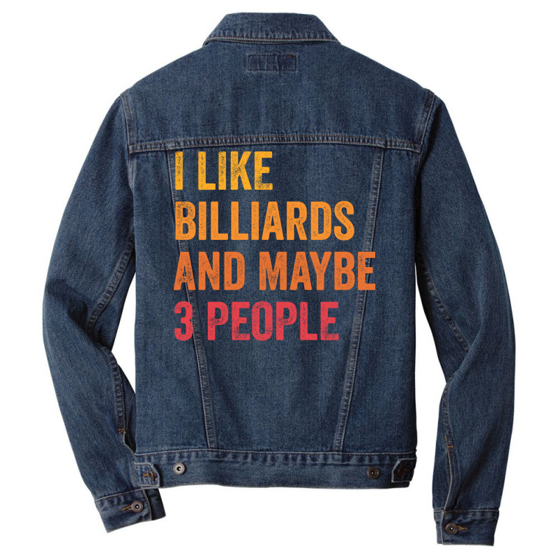 I Like Billiards And Maybe 3 People   Billiards Lo Men Denim Jacket | Artistshot