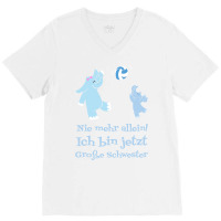 Nie Mehr Allein Ich Bin Jetzt Groe Schwester Fr Md V-neck Tee | Artistshot