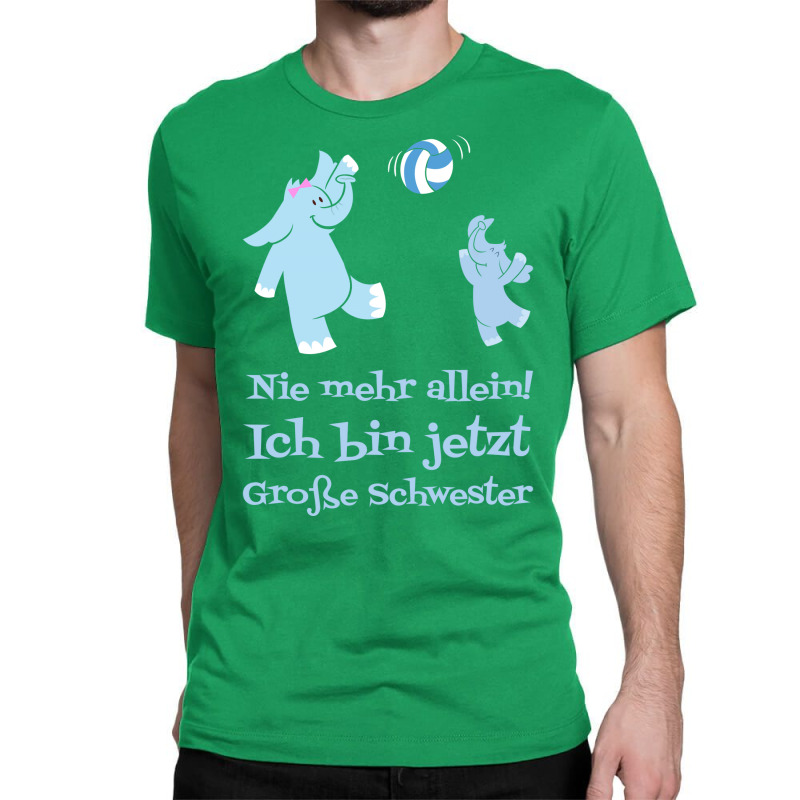 Nie Mehr Allein Ich Bin Jetzt Groe Schwester Fr Md Classic T-shirt | Artistshot