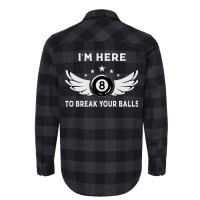 I´m Here To Break Your Balls Billiards Billiard P Flannel Shirt | Artistshot