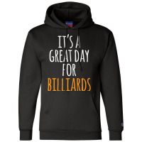 It's A Great Day For Billiards Champion Hoodie | Artistshot