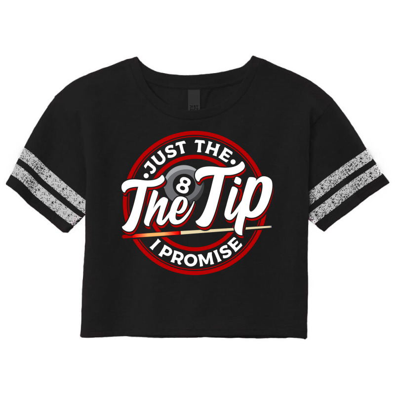 Just The Tip I Promise Funny Pool Billiards Pun Scorecard Crop Tee by nsmradiepa7 | Artistshot