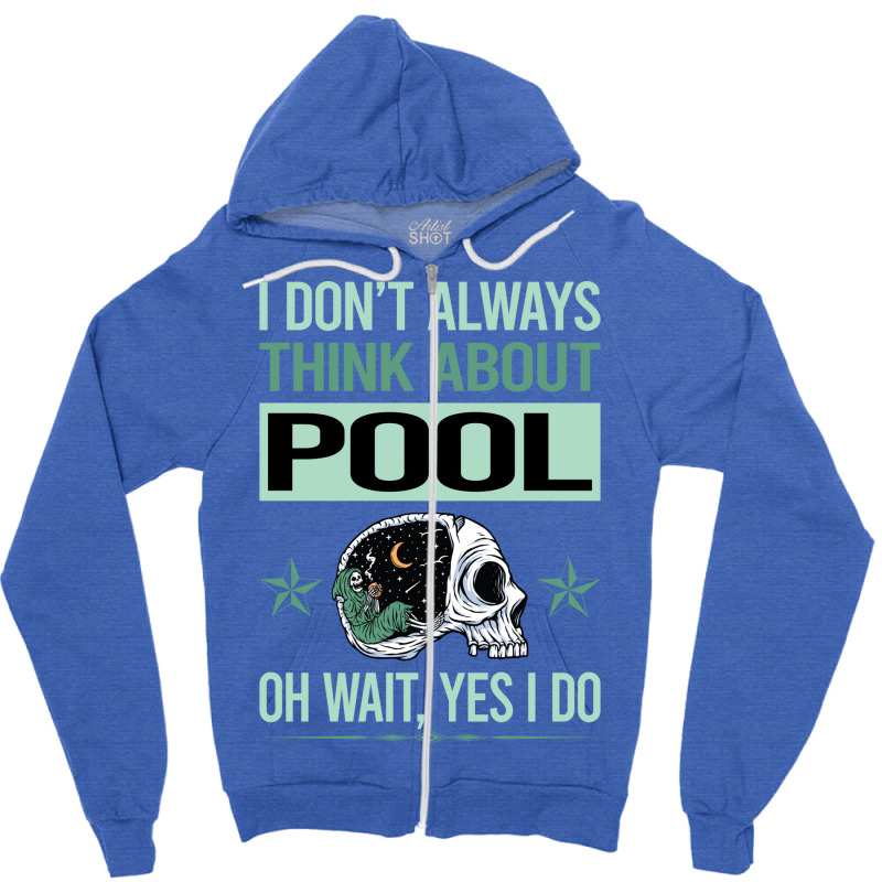 Funny Skeleton Yes I Do Pool Zipper Hoodie | Artistshot