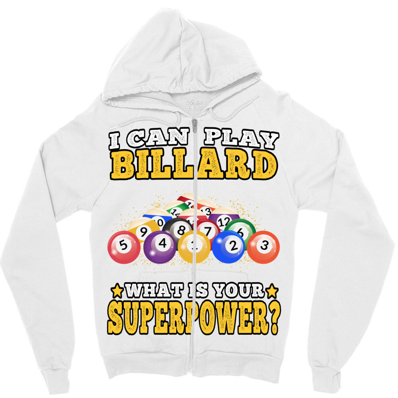 I Can Play Billard Pool Billiard Players (1) Zipper Hoodie | Artistshot