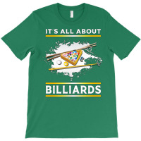 It´s All About Billiards T-shirt | Artistshot