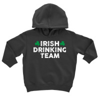 Irish Drinking Team St Patrick's Day Green Shamrock Leaf Funny Parade Toddler Hoodie | Artistshot