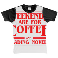 Weekends Are For Coffee And Reading Novels Weekend Graphic Youth T-shirt | Artistshot