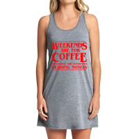 Weekends Are For Coffee And Reading Novels Weekend Tank Dress | Artistshot