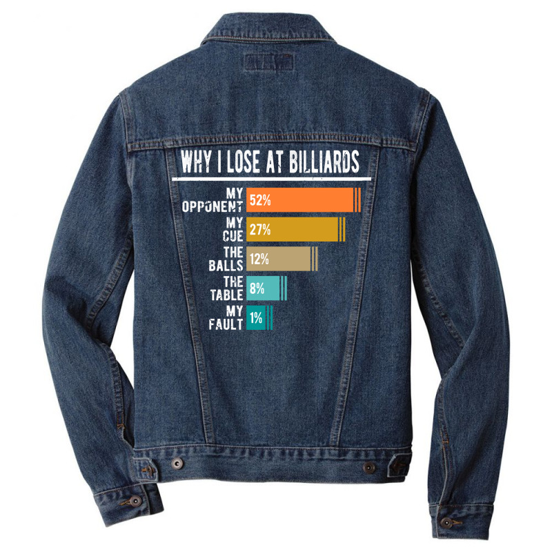 Why I Lose At Billiards Men Denim Jacket | Artistshot