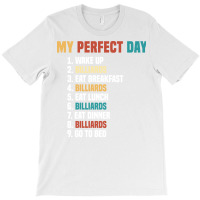 My Perfect Day Pool Billiards Player T-shirt | Artistshot