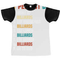 My Perfect Day Pool Billiards Player Graphic T-shirt | Artistshot