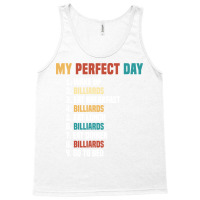 My Perfect Day Pool Billiards Player Tank Top | Artistshot