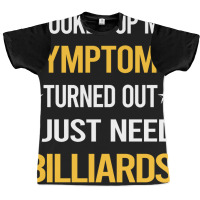 My Symptoms Billiards Graphic T-shirt | Artistshot