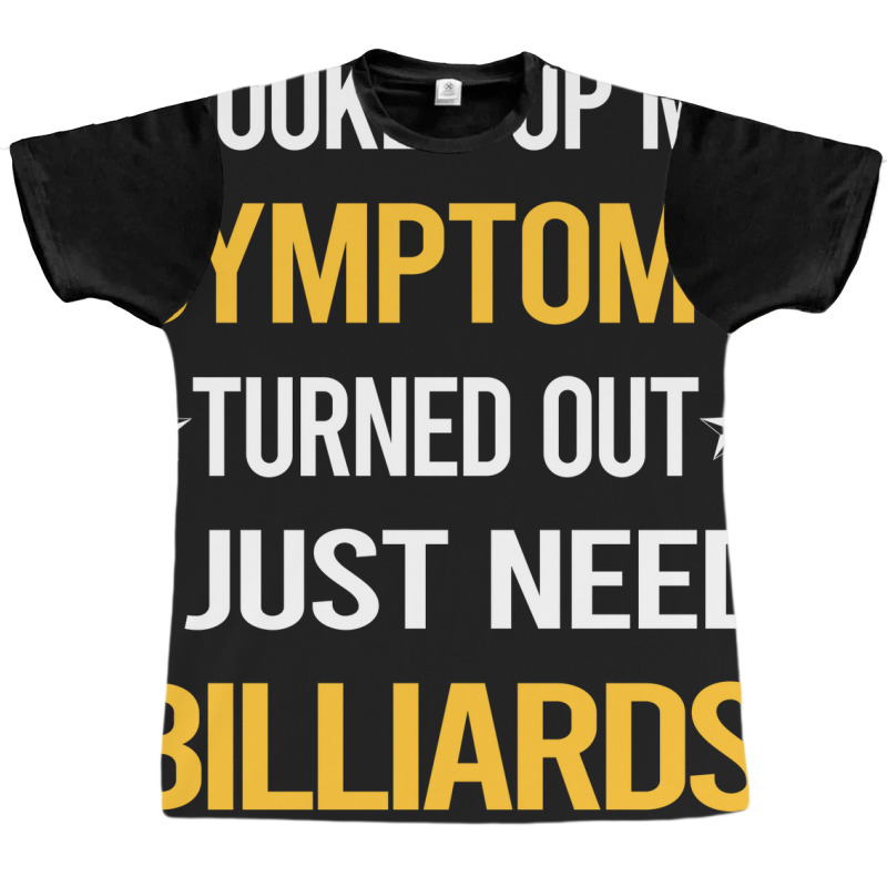 My Symptoms Billiards Graphic T-shirt | Artistshot