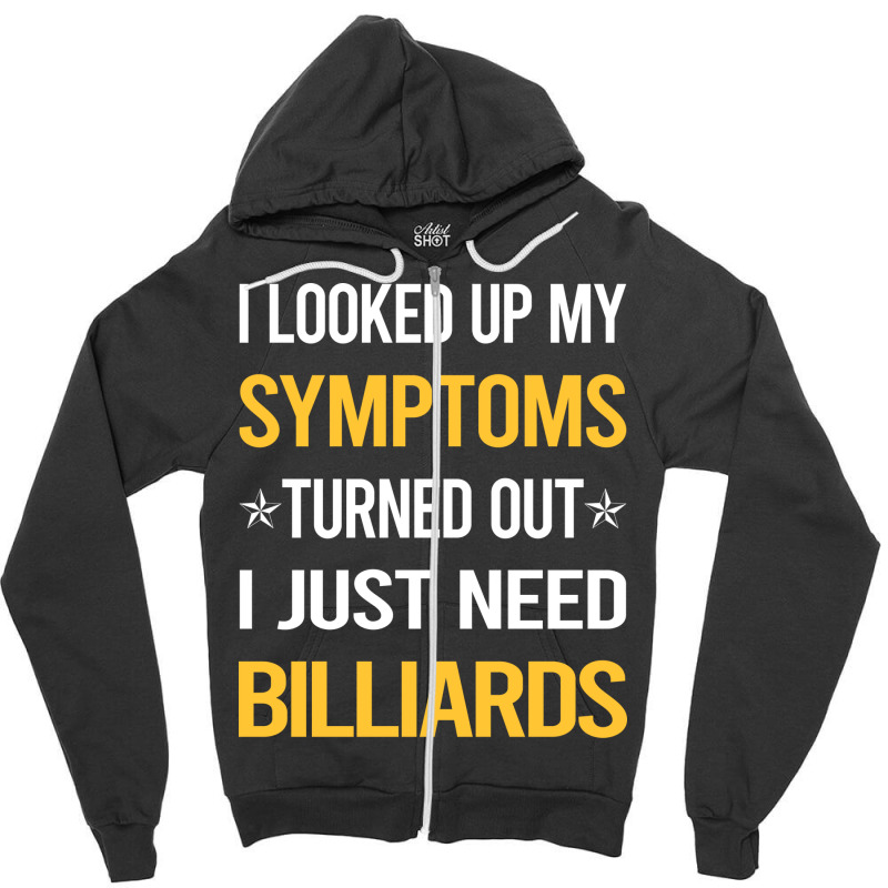 My Symptoms Billiards Zipper Hoodie | Artistshot