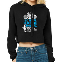 Funny Metal Detecting Cropped Hoodie | Artistshot