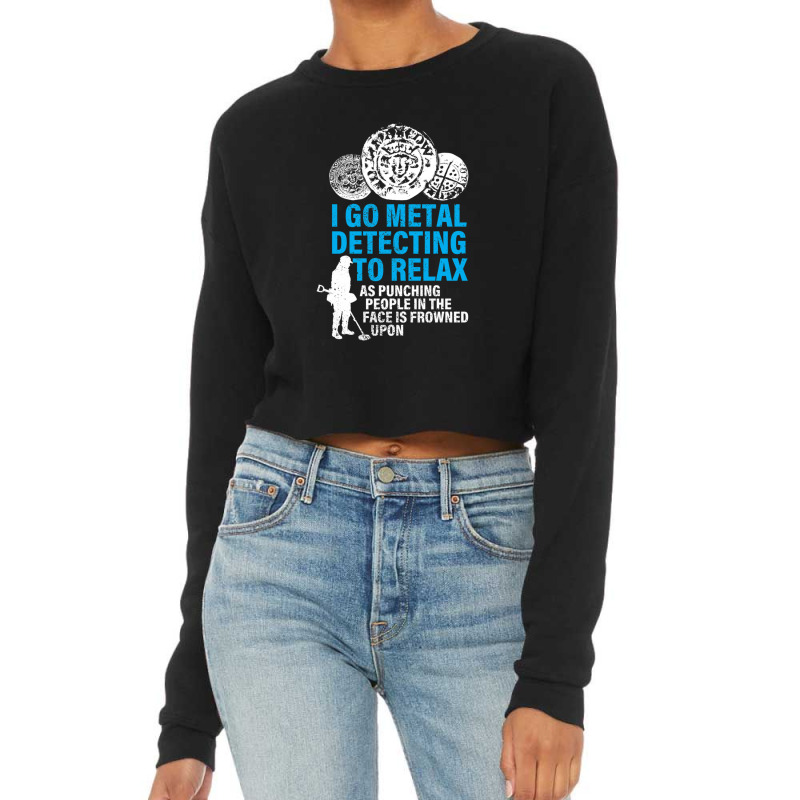 Funny Metal Detecting Cropped Sweater by NANCYLTICKLE-SUMMERS | Artistshot