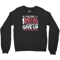 Funny Metal Detecting 1 Crewneck Sweatshirt | Artistshot