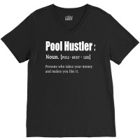 Pool Hustler Definition Billiards Pool Hall Funny V-neck Tee | Artistshot