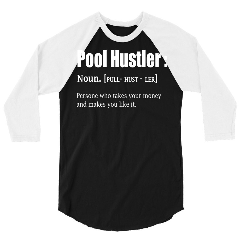 Pool Hustler Definition Billiards Pool Hall Funny 3/4 Sleeve Shirt | Artistshot