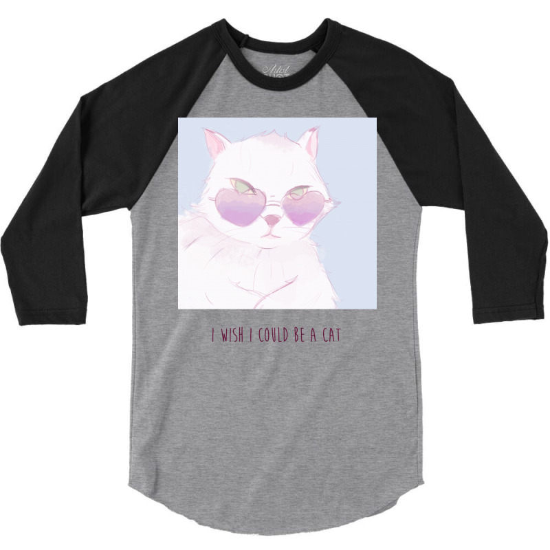 I Wish I Could Be A Cat 3/4 Sleeve Shirt | Artistshot