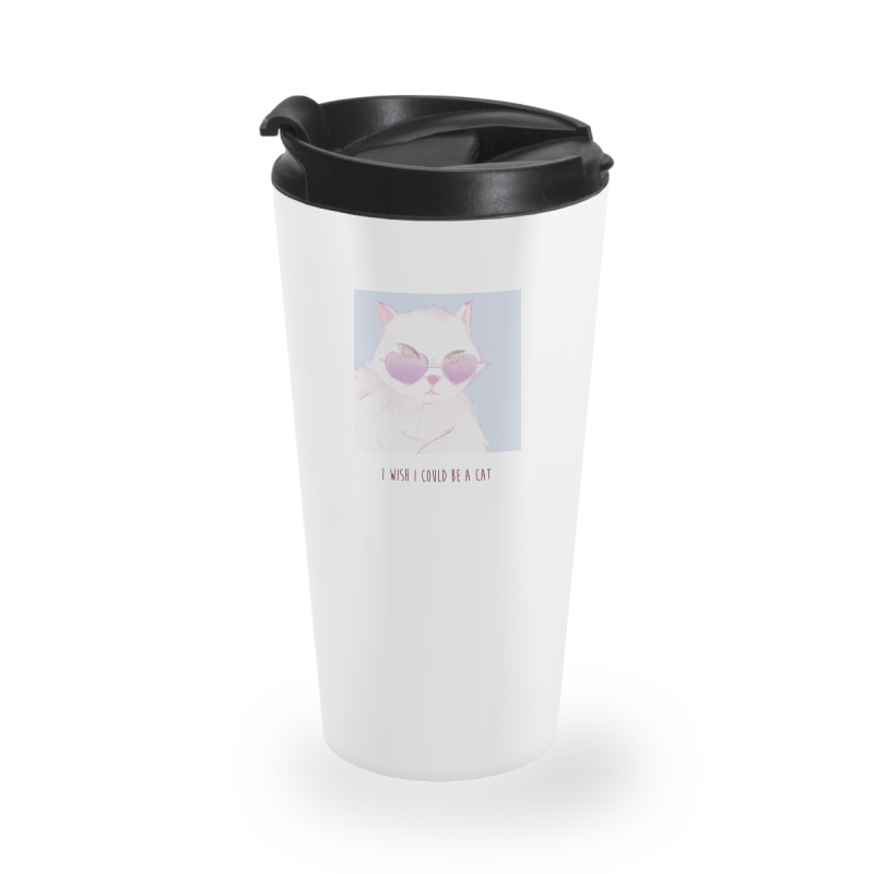 I Wish I Could Be A Cat Travel Mug | Artistshot