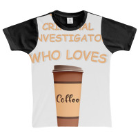 Just A Criminal Investigator Who Loves Coffee Prem Graphic Youth T-shirt | Artistshot