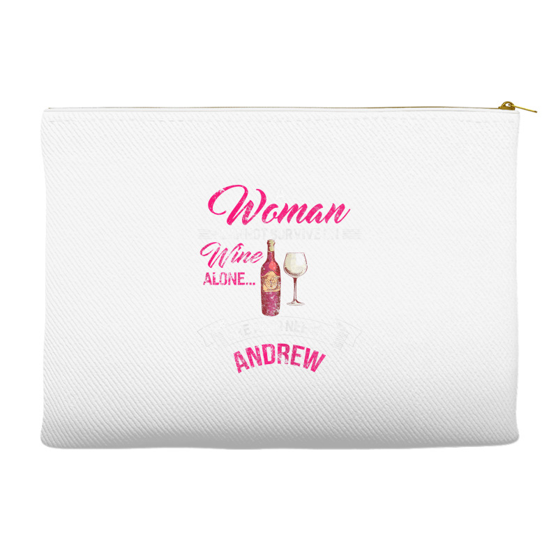 Womens A Woman Cannot Survive On Wine Alone She Al Accessory Pouches | Artistshot