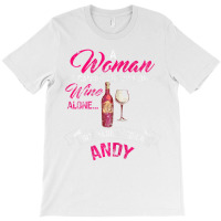 Womens A Woman Cannot Survive On Wine Alone She Al T-shirt | Artistshot