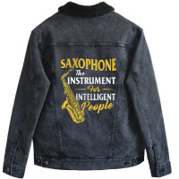 Saxophone The Instrument For Intelligent People Sa Unisex Sherpa-lined Denim Jacket | Artistshot